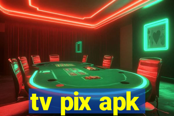 tv pix apk